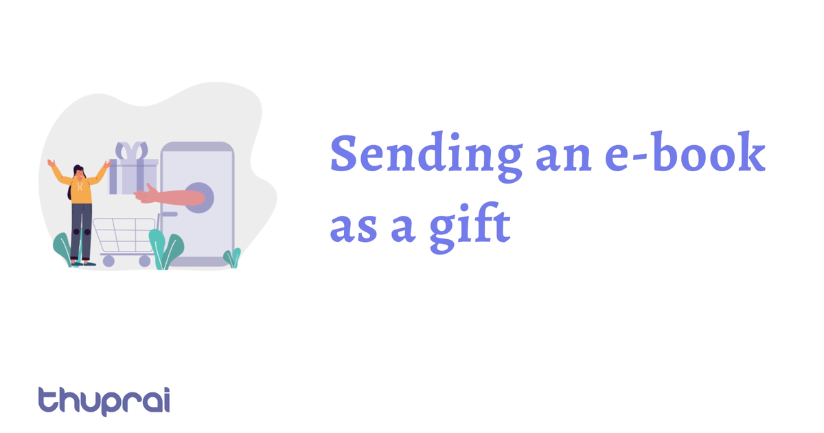 How do I send an ebook as a gift? Thuprai