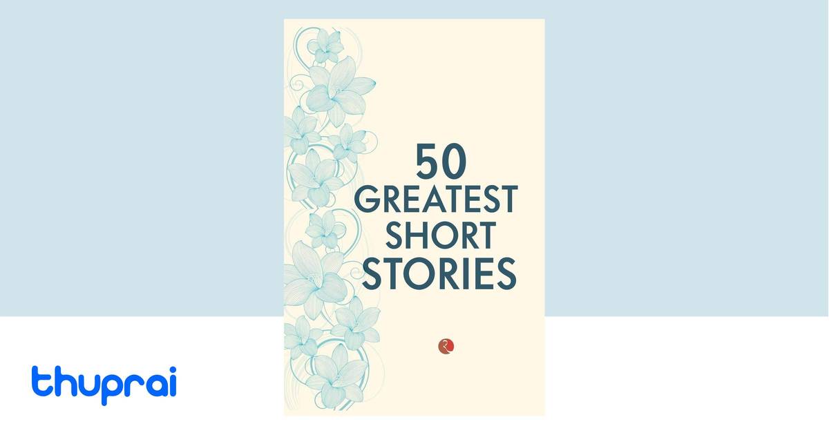 50 Greatest Short Stories
