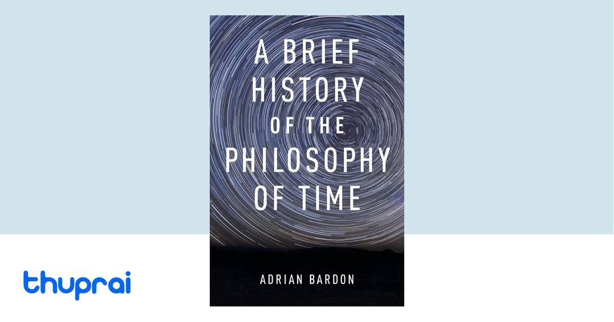 Buy A Brief History of the Philosophy of Time in Nepal | Thuprai