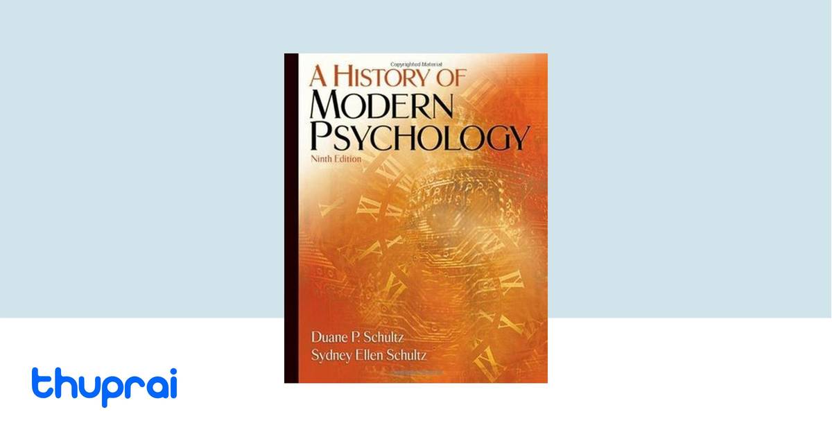 A History of Modern Psychology by Duane Schultz, Sydney Schultz - Buy ...