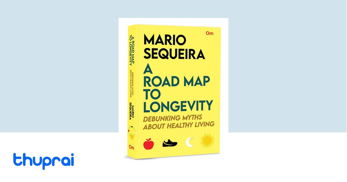 A Road Map To Longevity: Debunking Myths About Healthy Living by Mario ...