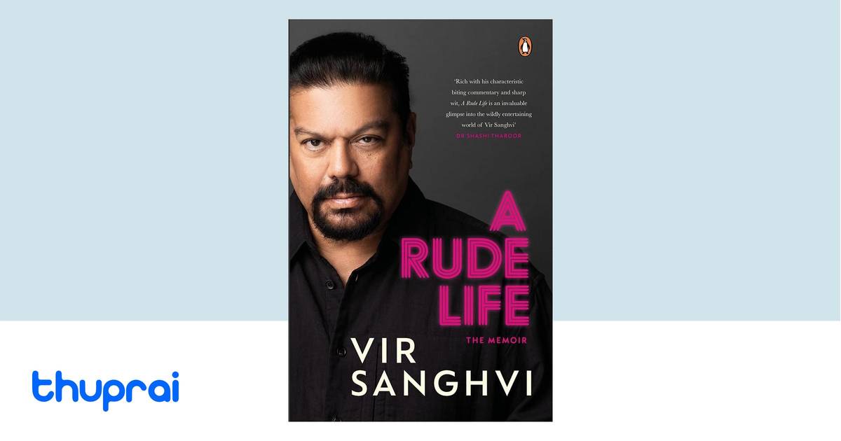 Life Rude A A Rude LIfe by Vir Sanghvi - Buy in Nepal | Thuprai