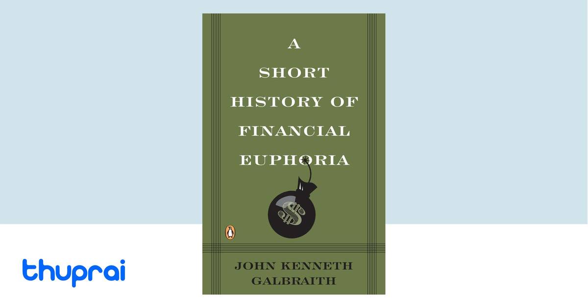 Buy A Short History of Financial Euphoria in Nepal | Thuprai