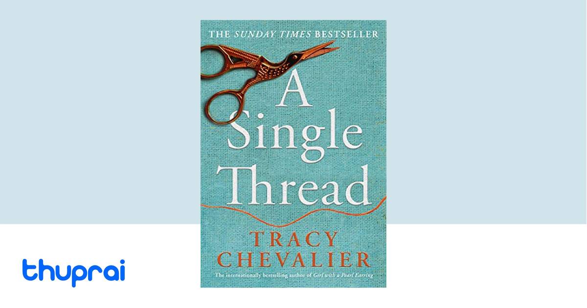 A Single Thread by Chevalier Tracy Buy in Nepal Thuprai
