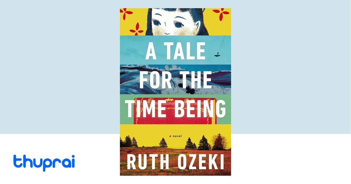 A Tale for the Time Being by Ruth L. Ozeki - Buy in Nepal | Thuprai