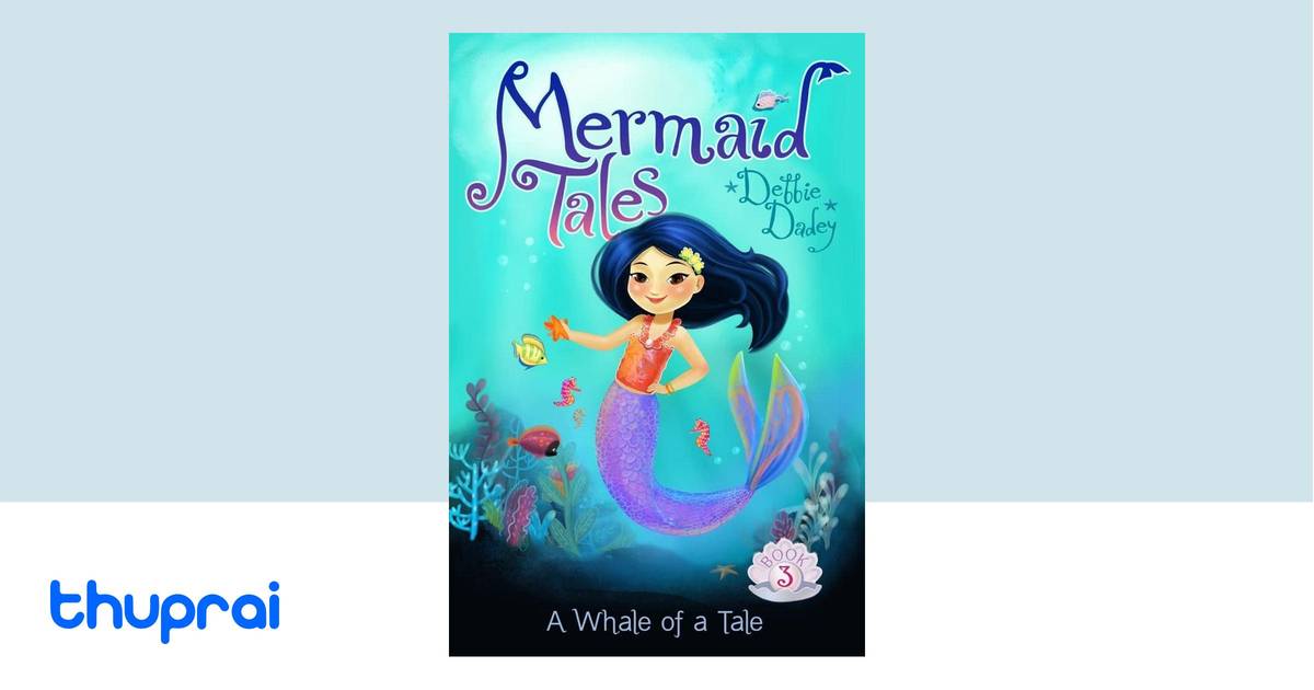 A Whale of a Tale (3) (Mermaid Tales) by Debbie Dadey - Buy in Nepal ...