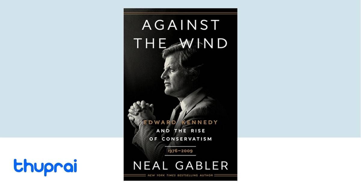 Against the Wind by Neal Gabler - Buy in Nepal | Thuprai