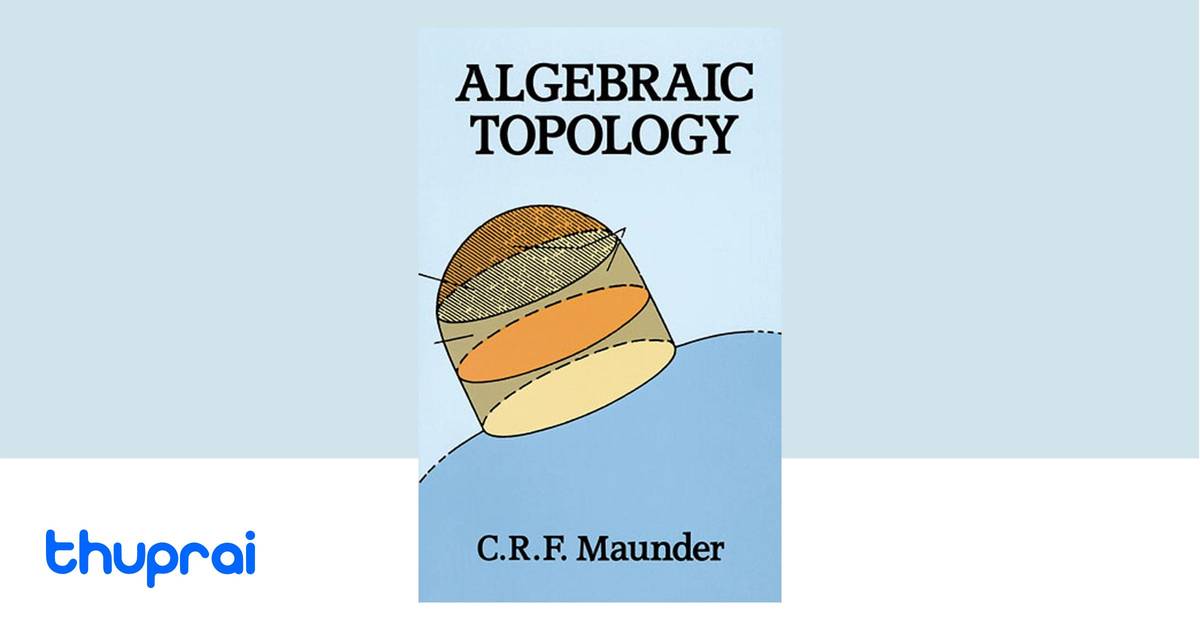 Algebraic Topology Dover Books On Mathematics By C R F Maunder
