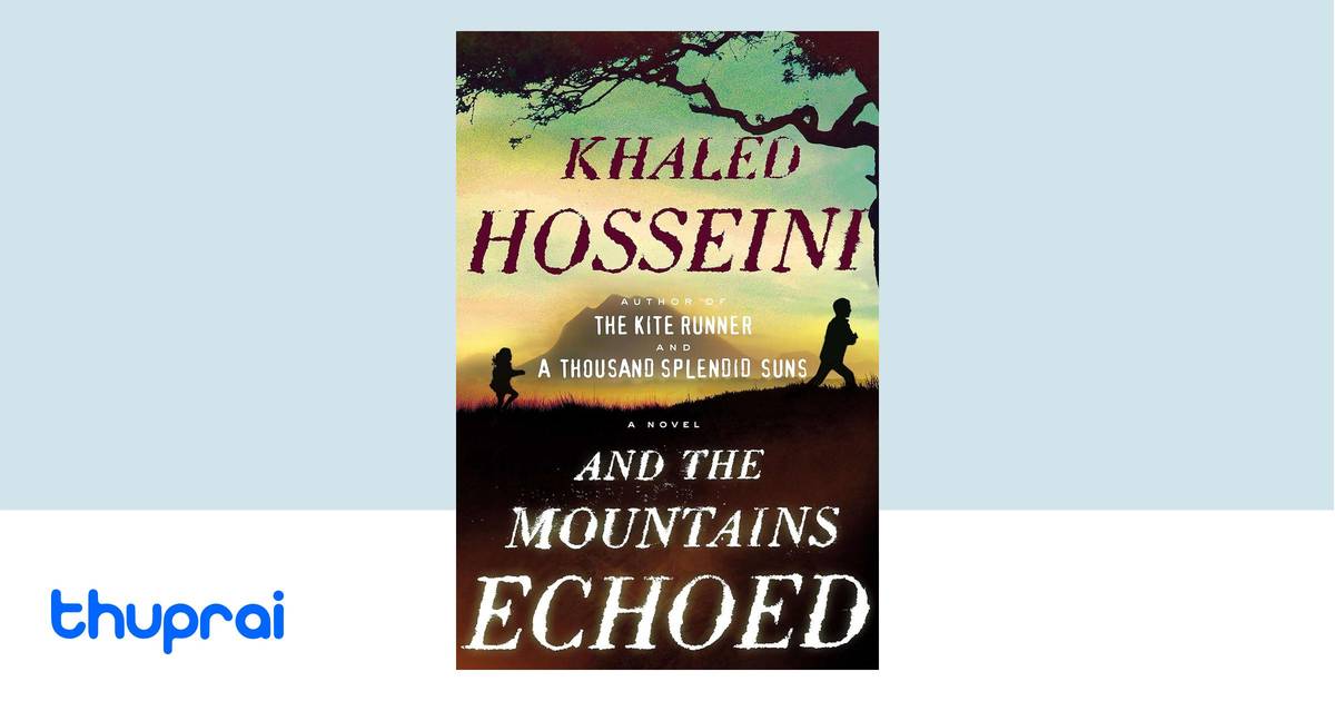 And the Mountains Echoed by Khaled Hosseini - Buy in Nepal | Thuprai