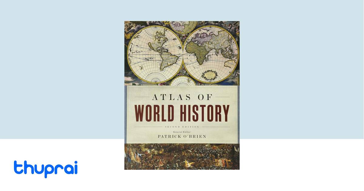 Atlas of World History by Patrick O'Brien - Buy in Nepal | Thuprai