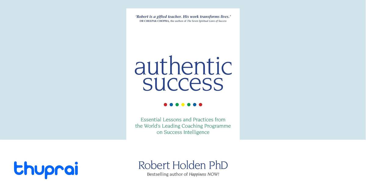 Authentic Success by Robert Holden - Buy in Nepal | Thuprai