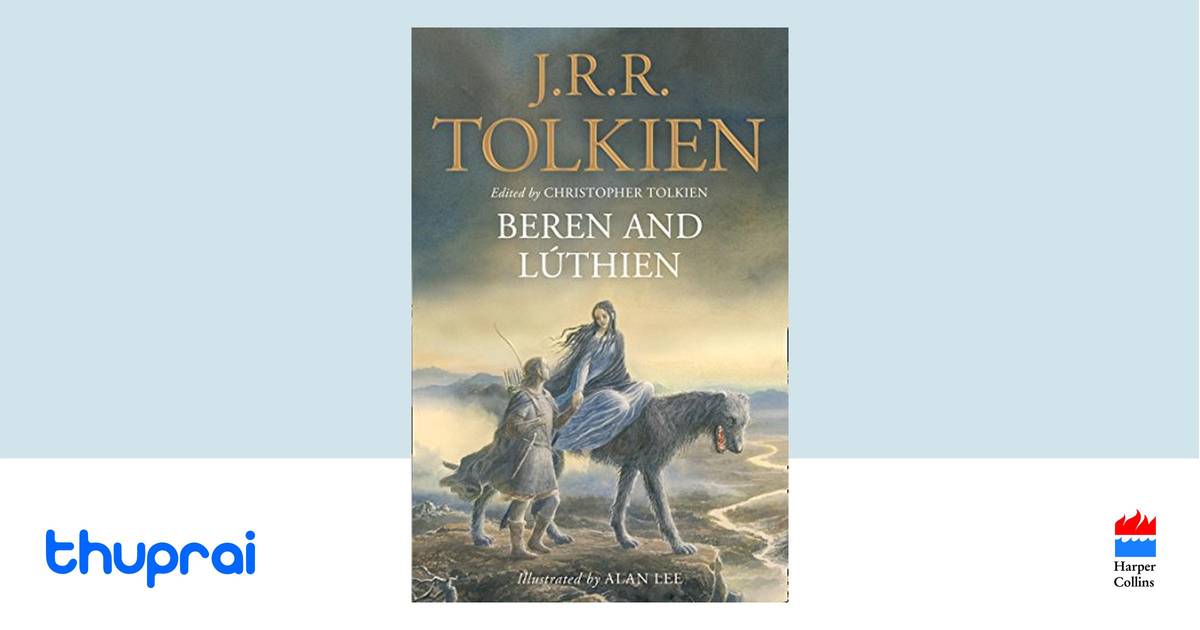Beren and Luthien by J.R.R. Tolkien - Buy in Nepal | Thuprai