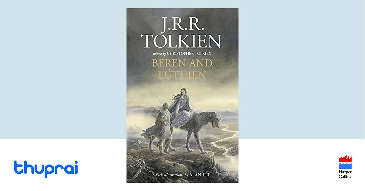 Beren and LUthien by J.R.R. Tolkien - Buy in Nepal | Thuprai