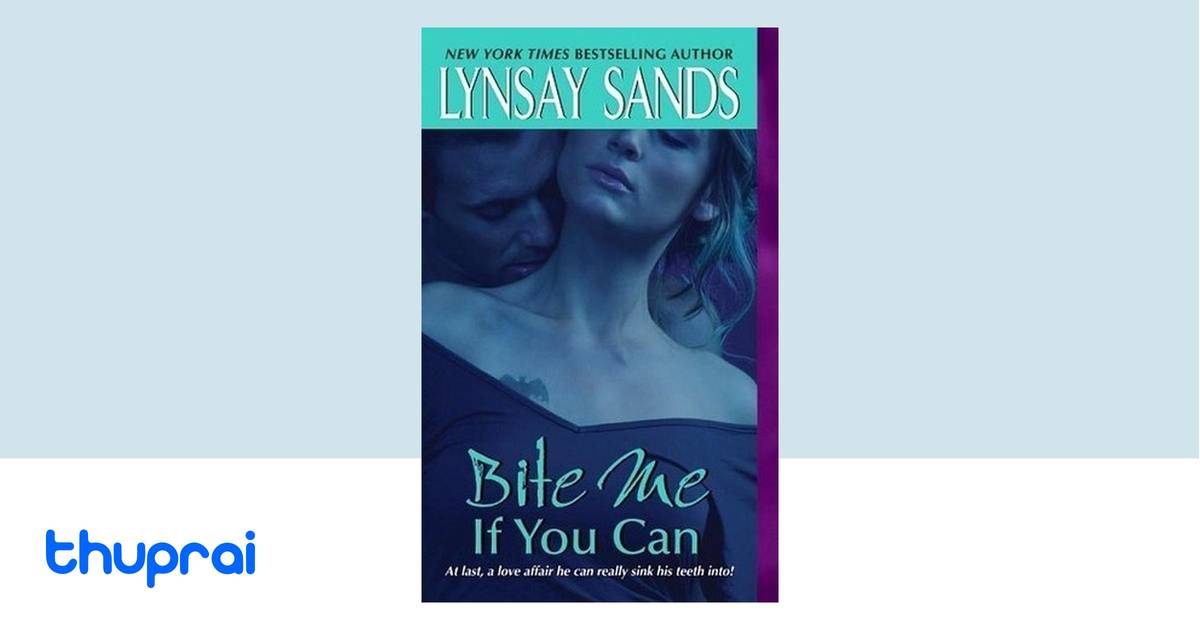 Bite Me If You Can by Lynsay Sands - Buy in Nepal | Thuprai