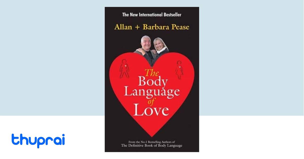 BODY LANGUAGE OF LOVE, THE by ALLAN & BARBARA PEASE - Buy in Nepal | Thuprai