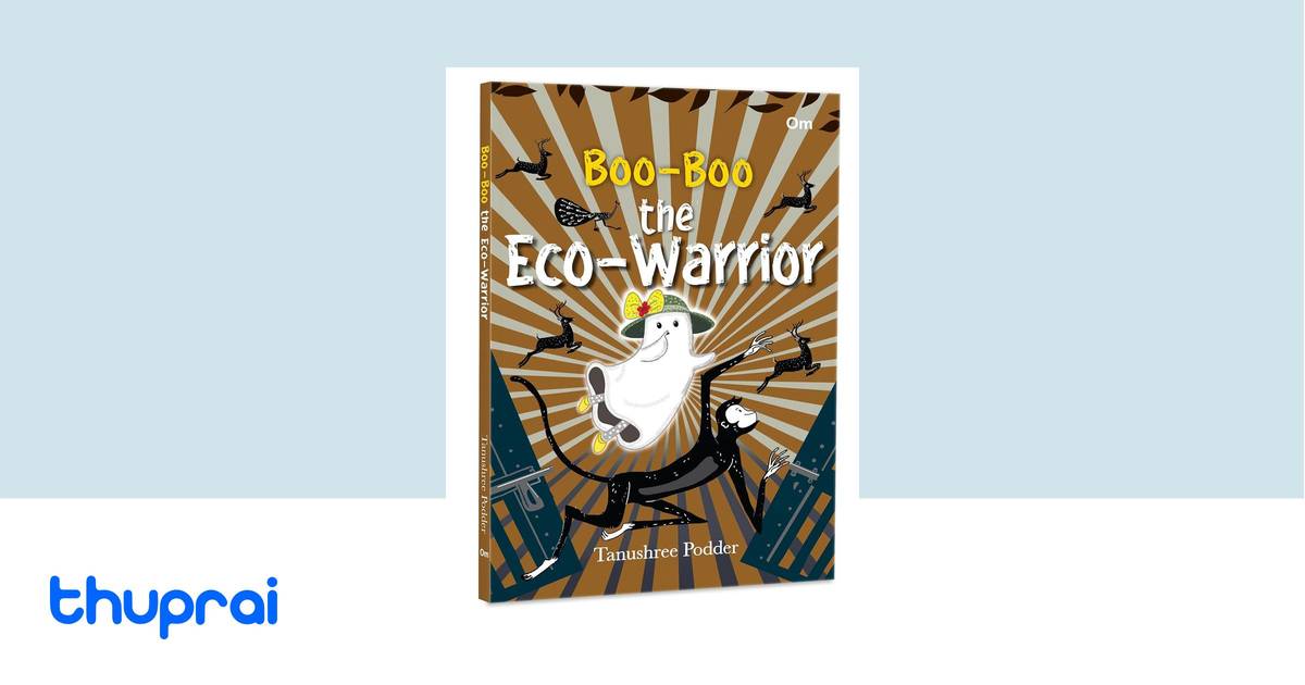 Boo-Boo the Eco-Warrior by Tanushree Podder - Buy in Nepal | Thuprai