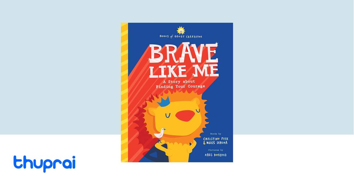 Brave Like Me by Christine Peck, Mags Deroma - Buy in Nepal | Thuprai