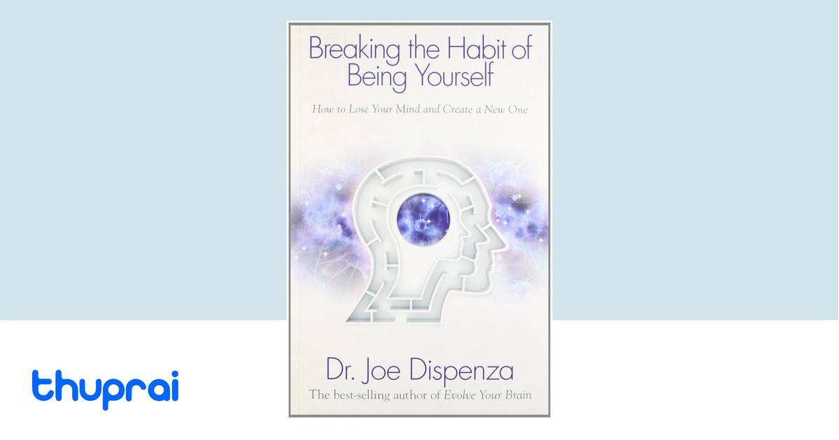 Buy Breaking the habit of being yourself in Nepal | Thuprai