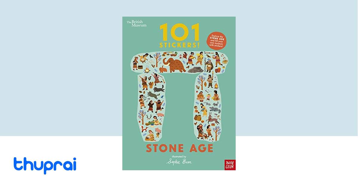 Buy British Museum: 101 Stickers! Stone Age in Nepal | Thuprai