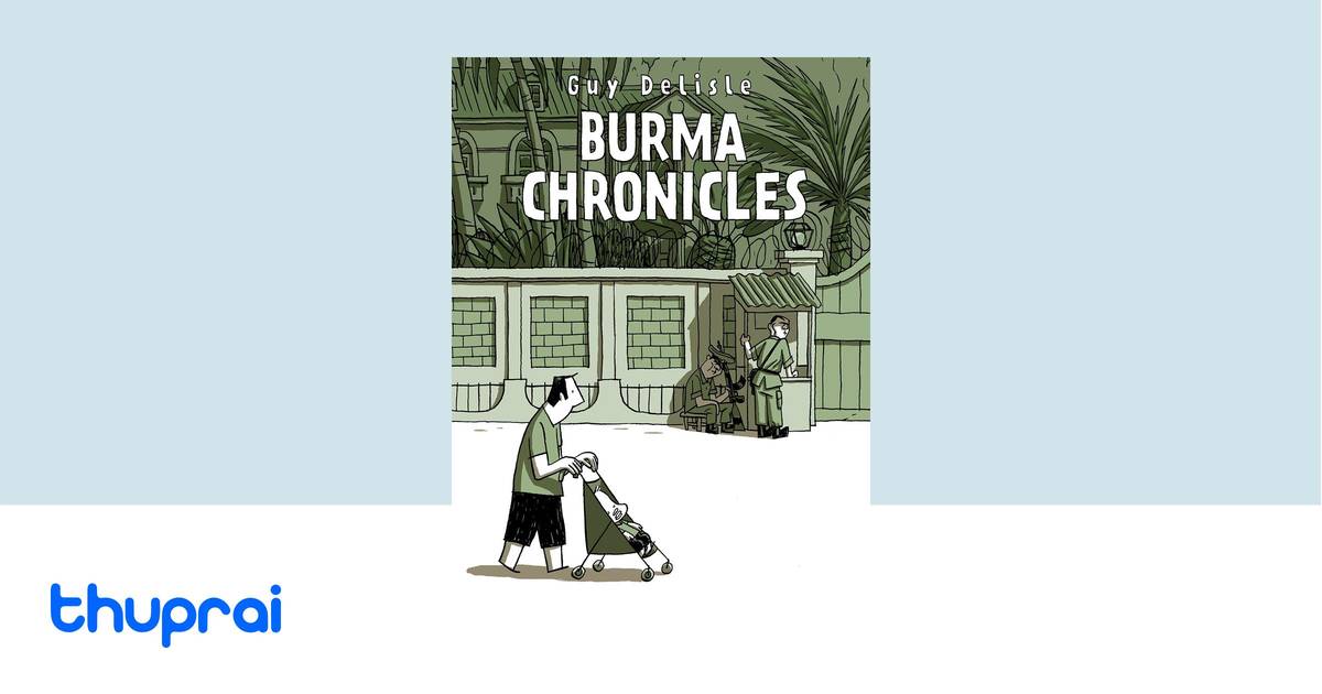 Burma Chronicles by Guy Delisle - Buy in Nepal | Thuprai
