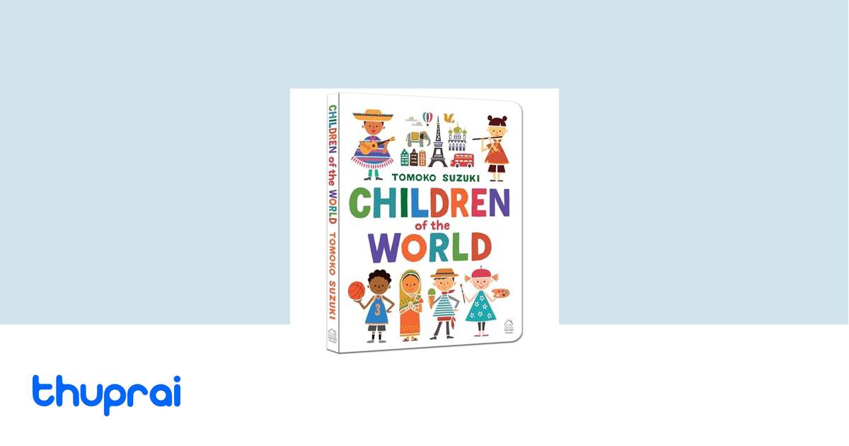 Buy Children of the World in Nepal | Thuprai