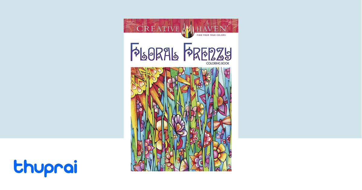 Buy Creative Haven Floral Frenzy Coloring Book in Nepal | Thuprai