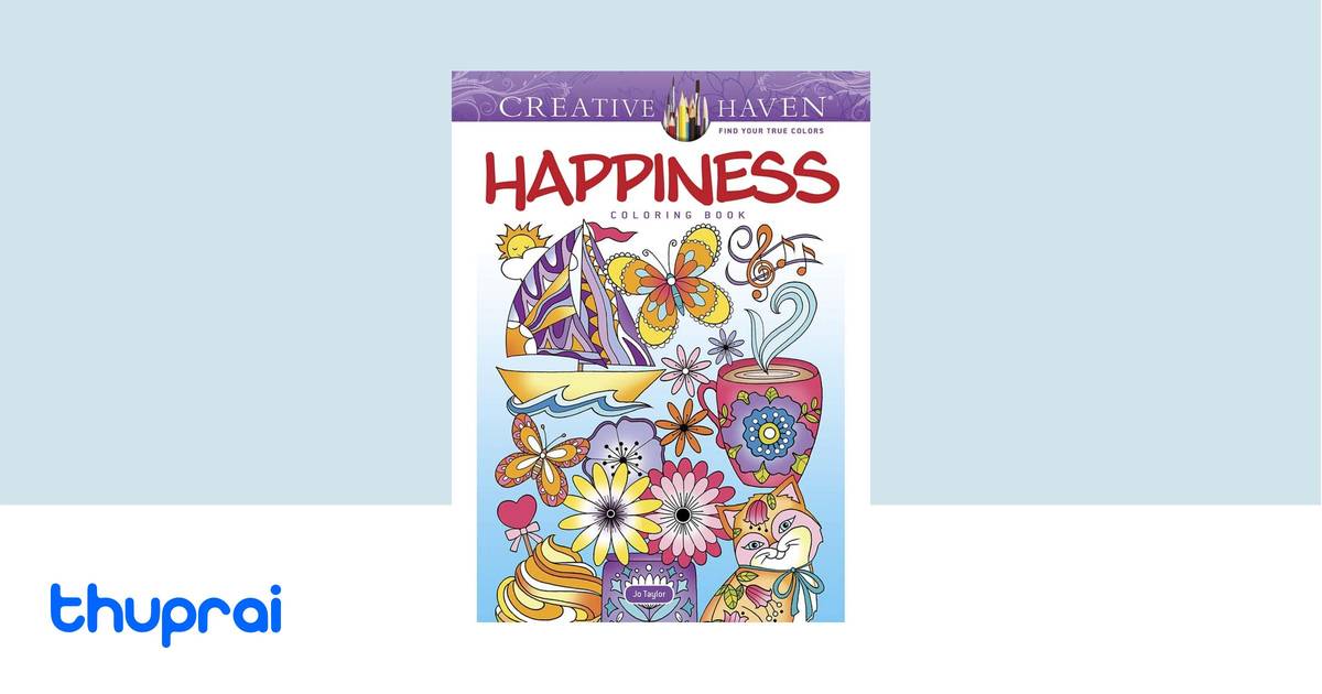 Creative Haven Happiness Coloring Book Adult Coloring Books Calm By