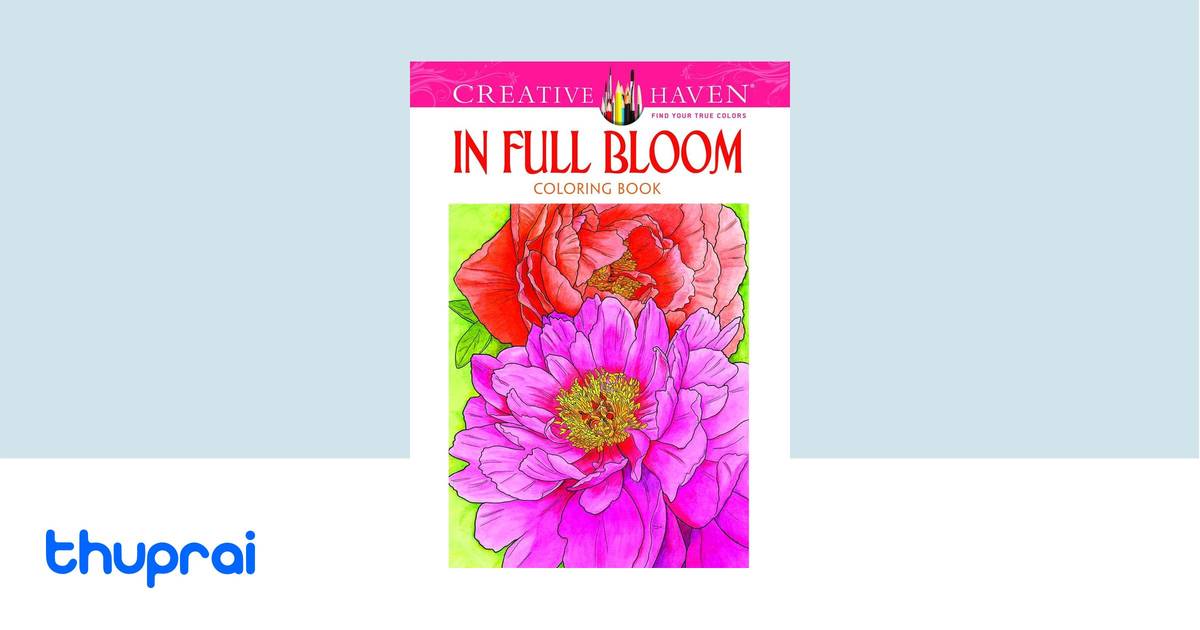 Creative Haven In Full Bloom Coloring Book by Ruth Soffer - Buy in ...