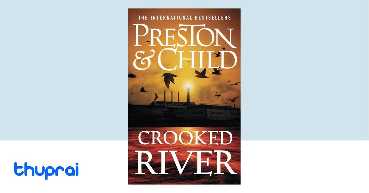 Crooked River by Douglas Preston, Lincoln Child Buy in Nepal