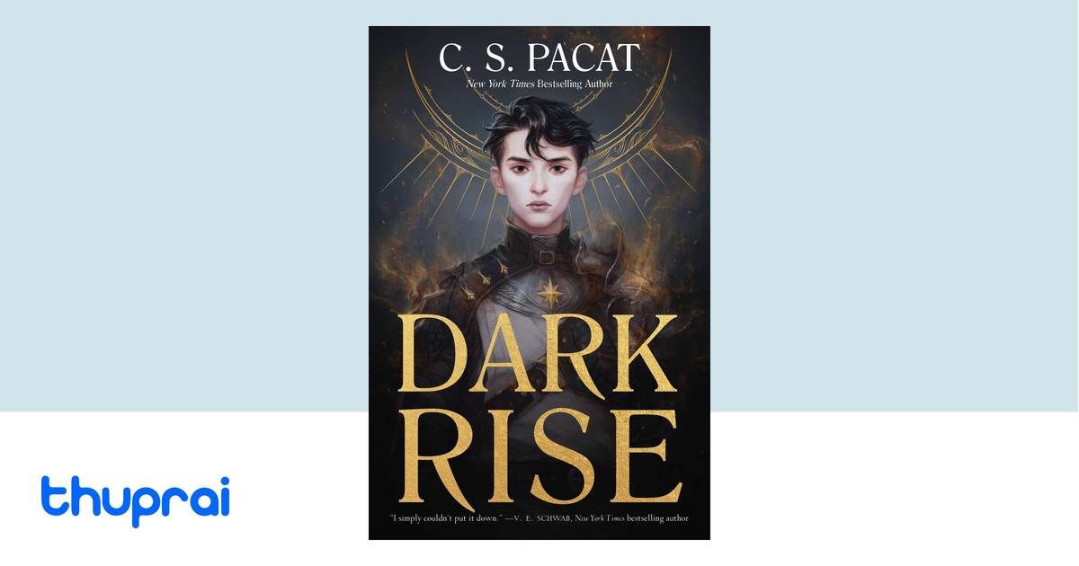Dark Rise (Dark Rise, 1) by C. S. Pacat - Buy in Nepal | Thuprai