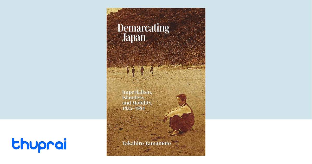 Demarcating Japan by Assistant Professor of Cultural Economic History ...