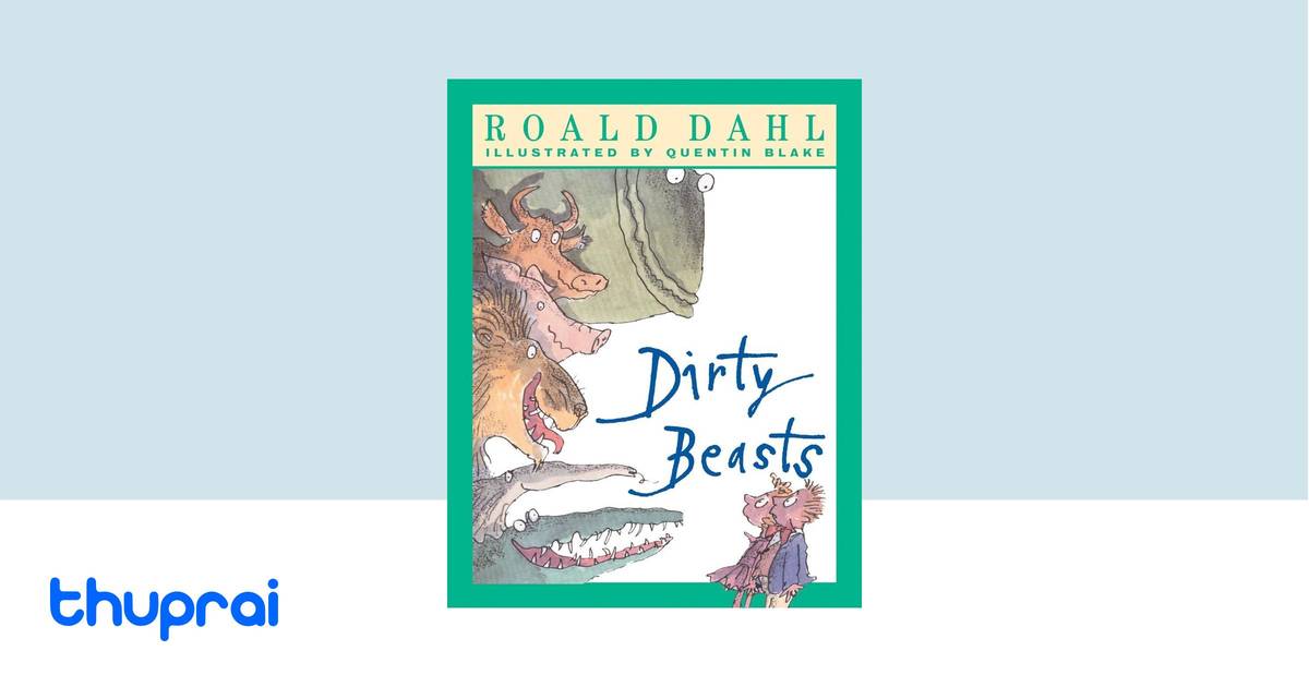 Dirty Beasts by Roald Dahl - Buy in Nepal | Thuprai