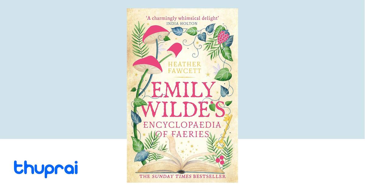 Buy Emily Wilde's Encyclopaedia of Faeries in Nepal | Thuprai