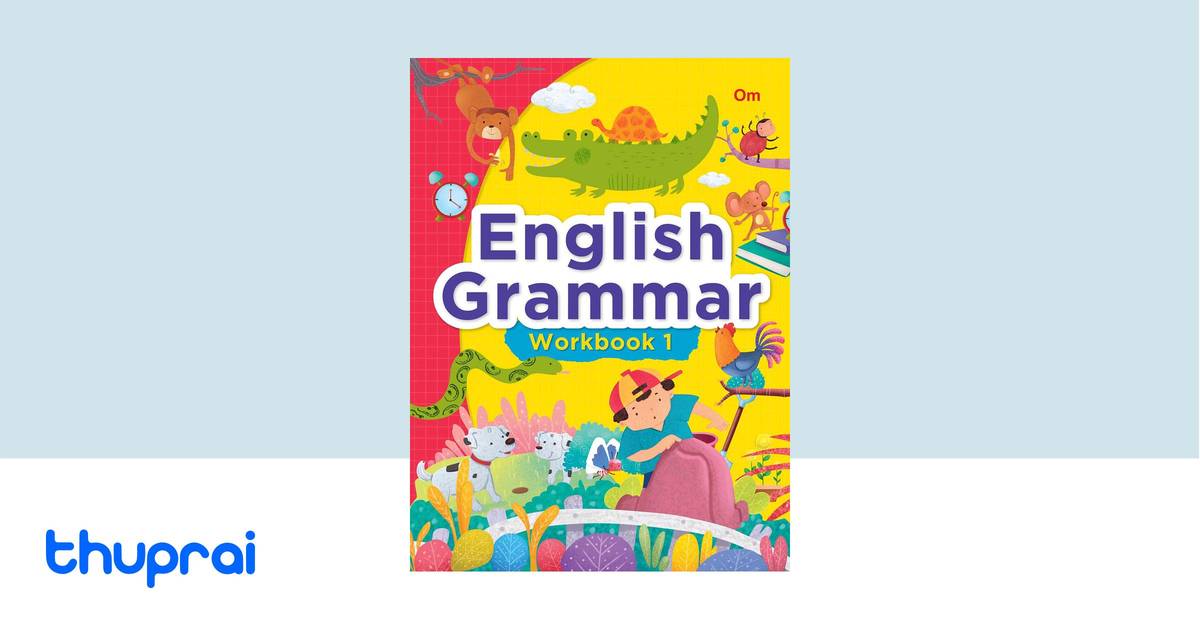 English Grammar Workbook 1 by Om Books Editorial Team - Buy in Nepal