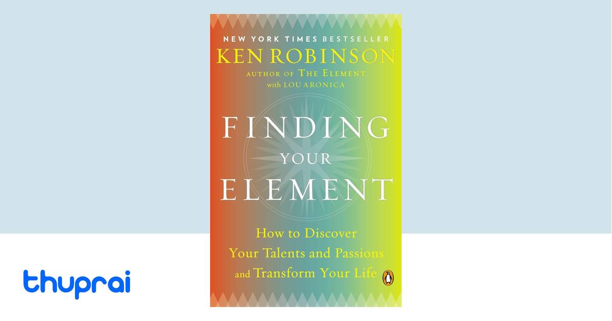 Finding Your Element by Sir Ken Robinson - Buy in Nepal | Thuprai