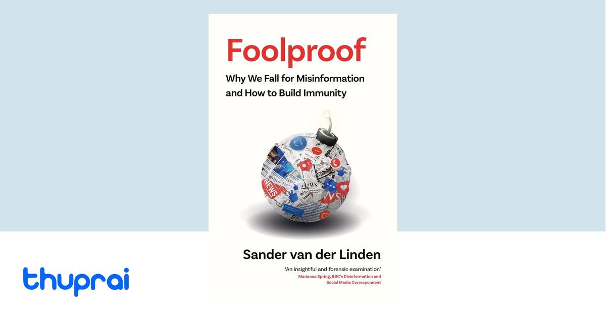 Foolproof: Why We Fall for Misinformation and How to Build Immunity by ...