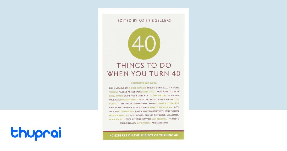 Forty Things to Do When You Turn Forty by Ronnie Sellers - Buy in Nepal ...