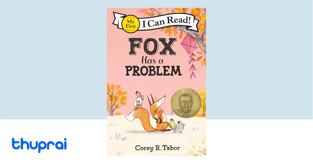 Fox Has a Problem (My First I Can Read) by Corey R. Tabor - Buy in ...