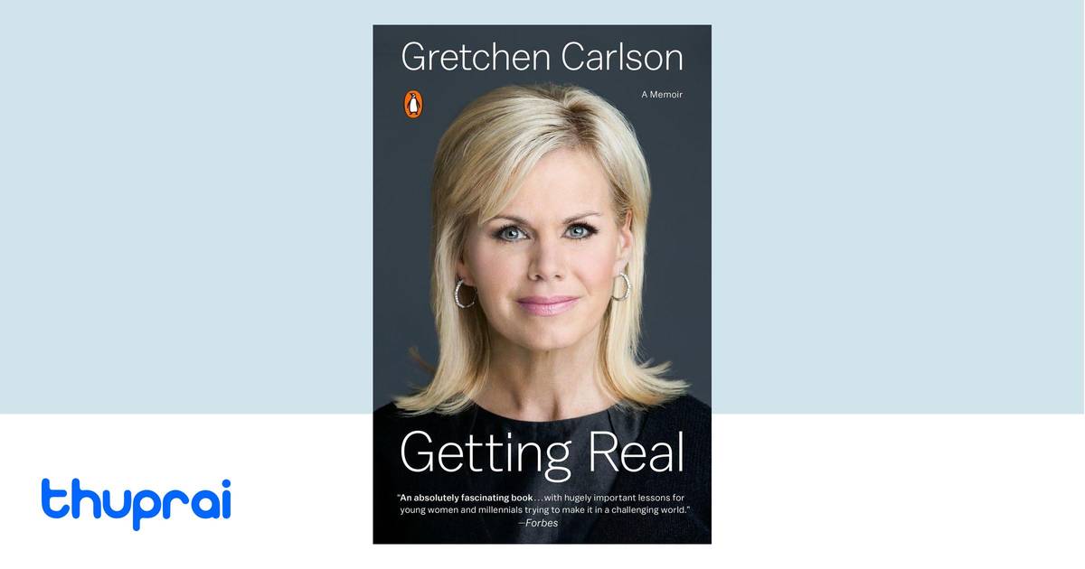 Getting Real by Gretchen Carlson - Buy in Nepal | Thuprai