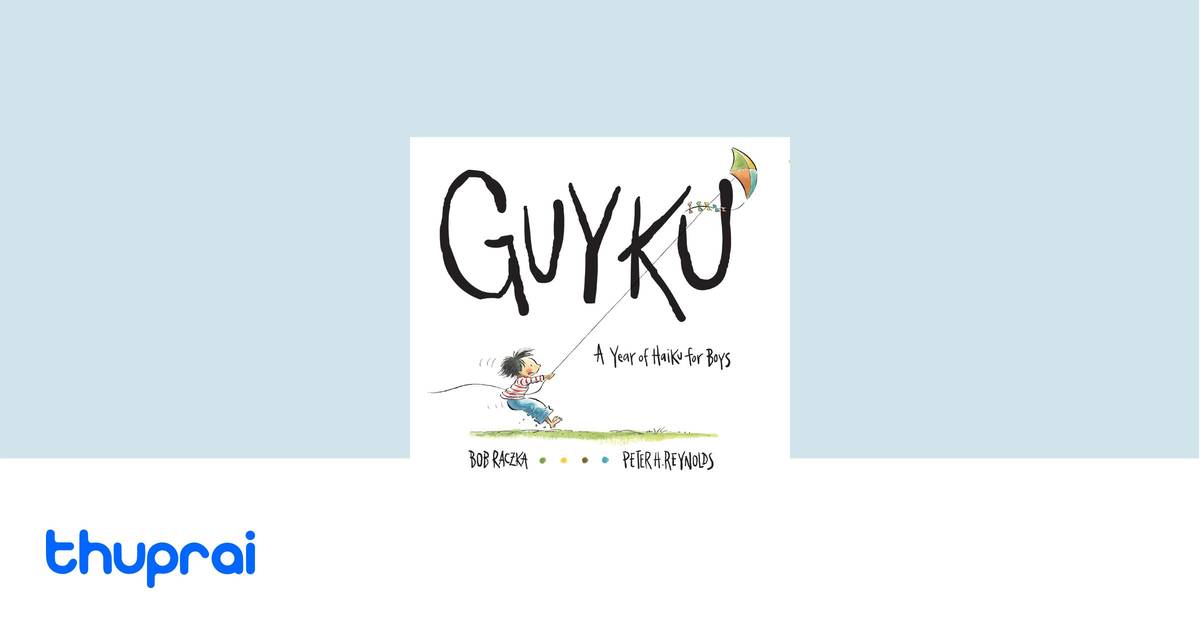 Guyku Guyku: A Year of Haiku for Boys by Bob Raczka - Buy in Nepal | Thuprai