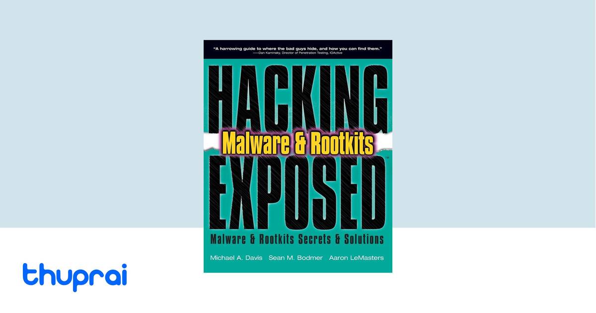 HACKING EXPOSED MALWARE AND ROOTKITS by Michael Davis, Sean Bodmer, Aaron LeMasters - Buy in ...