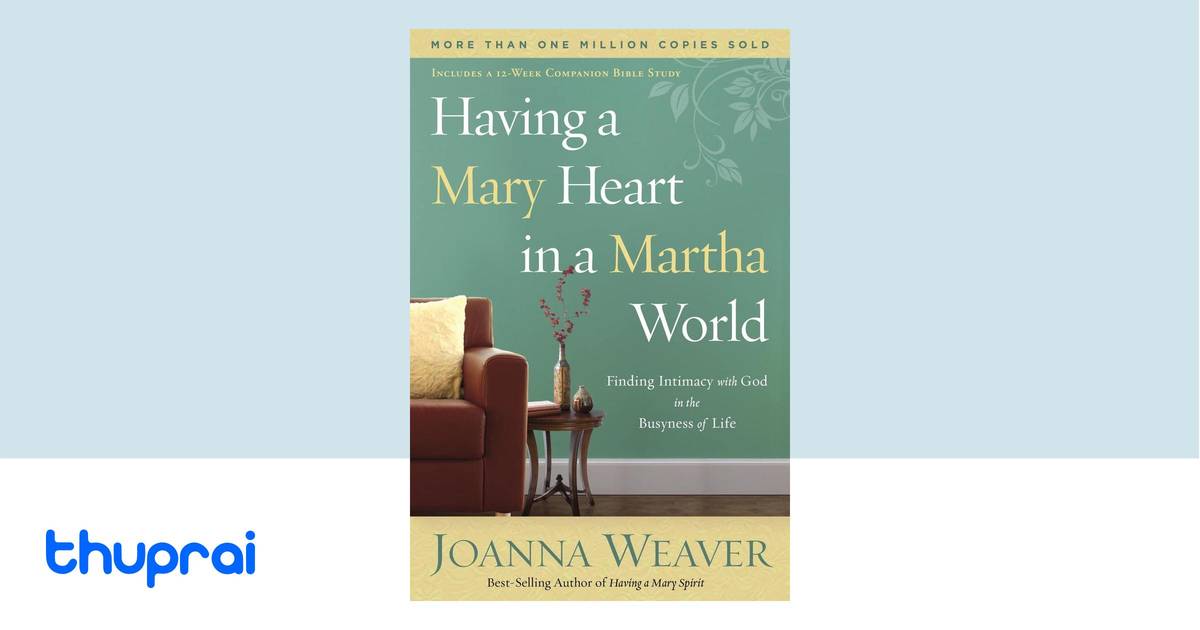 Buy Having a Mary Heart in a Martha World in Nepal | Thuprai