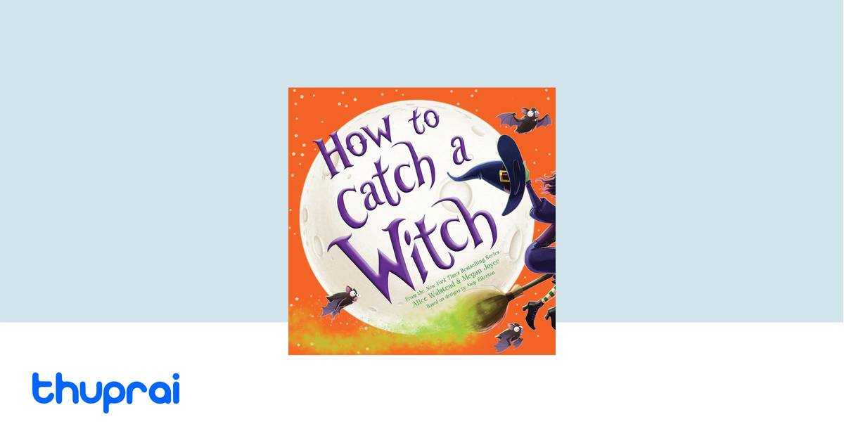How to Catch a Witch by Alice Walstead, Andy Elkerton - Buy in Nepal ...