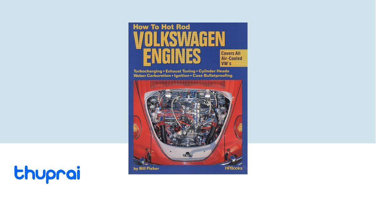 How to Hot Rod Volkswagen Engines by Bill Fisher - Buy in Nepal | Thuprai