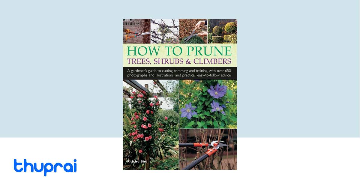Buy How to Prune Trees, Shrubs and Climbers in Nepal | Thuprai