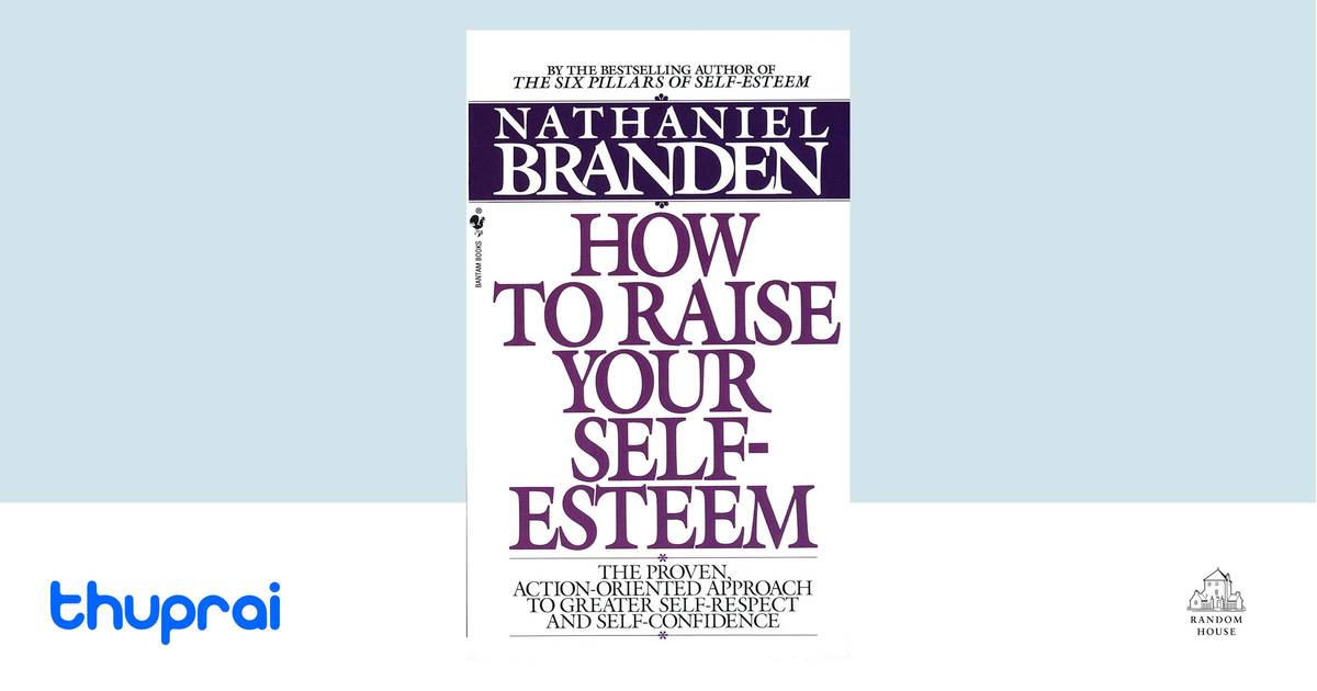 How to Raise Your Self-Esteem by Nathaniel Branden - Buy in Nepal | Thuprai