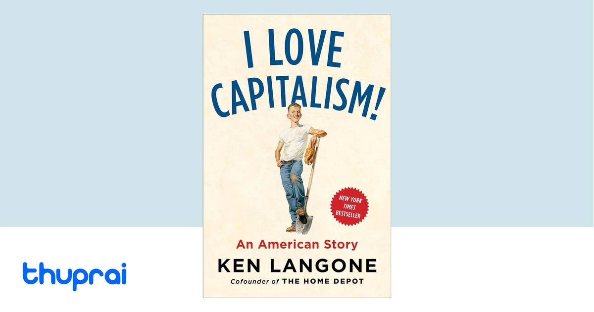 I Love Capitalism! by Ken Langone Buy in Nepal Thuprai