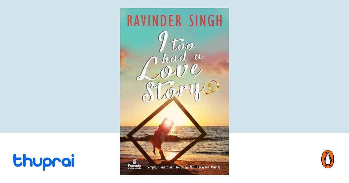 I Too Had A Love Story by Ravinder Singh - Buy in Nepal | Thuprai