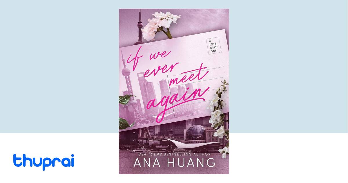 If We Ever Meet Again by Ana Huang - Buy in Nepal | Thuprai