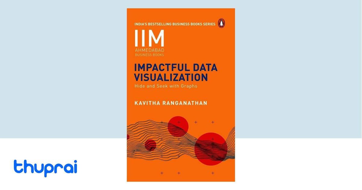 Impactful Data Visualization by Kavitha Ranganathan - Buy in Nepal ...
